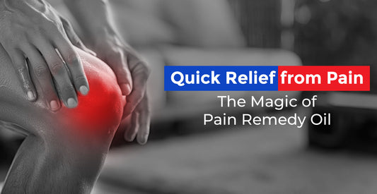 Instant Relief From Pain: The Magic Of Pain Remedy Oil